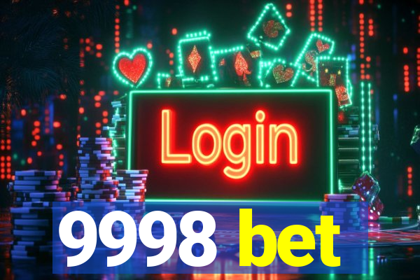 9998 bet